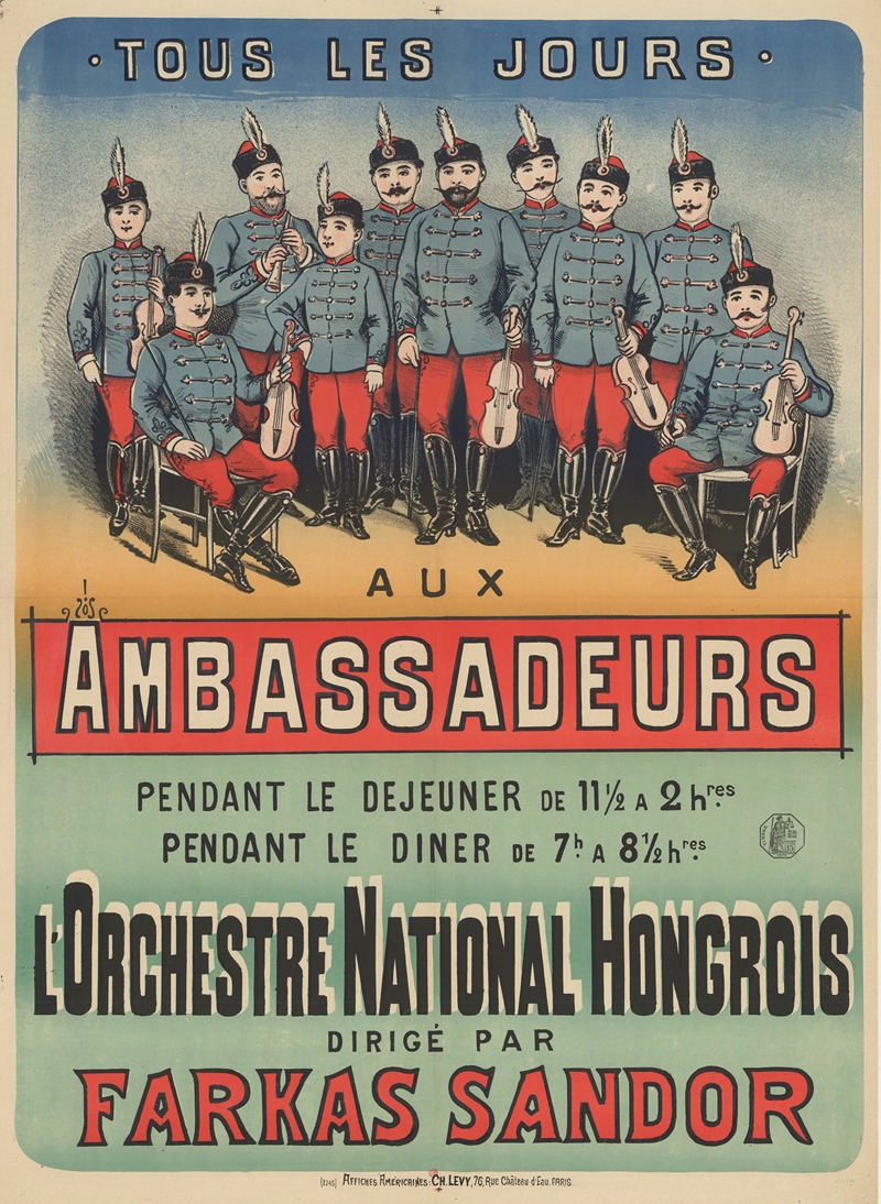 Imp. Charles Lévy - Tous les soirs. Aux Ambassadeurs… L’orchestre national hongrois, dirigé par Farkas Sandor