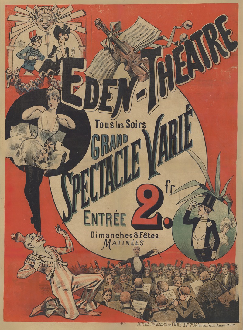 Imp. Emile Lévy - Eden-Théâtre. Tous les soirs grand spectacle varié