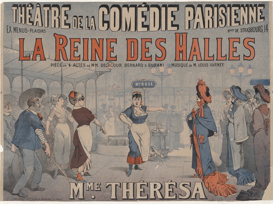 Imp. Emile Lévy - Théatre de la Comédie Parisienne, ex Menus- Plaisirs, Boulevard de Strasbourg, 14 La Reine des Halles