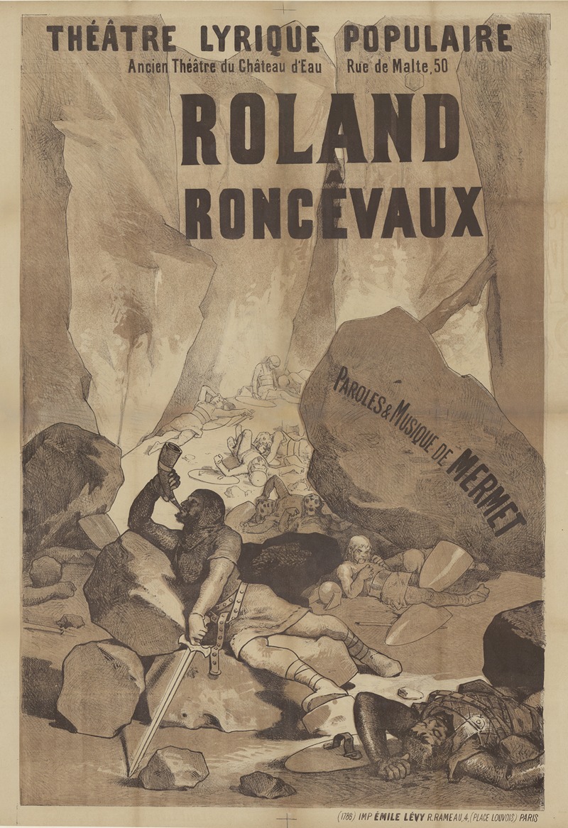 Imp. Emile Lévy - Théâtre Lyrique Populaire, ancien théâtre du Château d’eau. Roland Roncêvaux