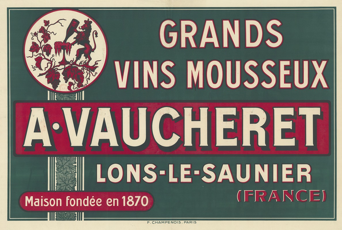 Imp. F. Champenois - Grands vins mousseux. A. Vaucheret, Lons-le-Saunier (France)