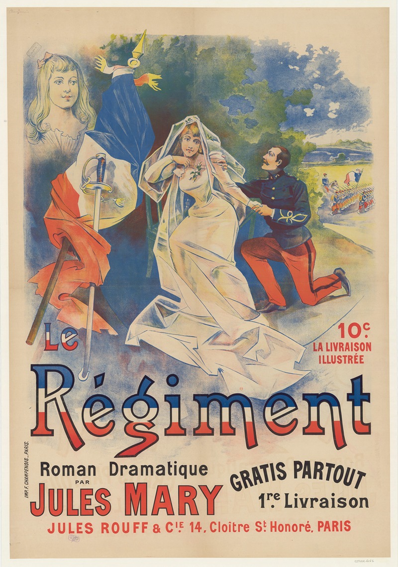 Imp. F. Champenois - Le régiment. Roman dramatique par Jules Mary. Gratis partout, la 1re livraison. 10c la livraison illustrée