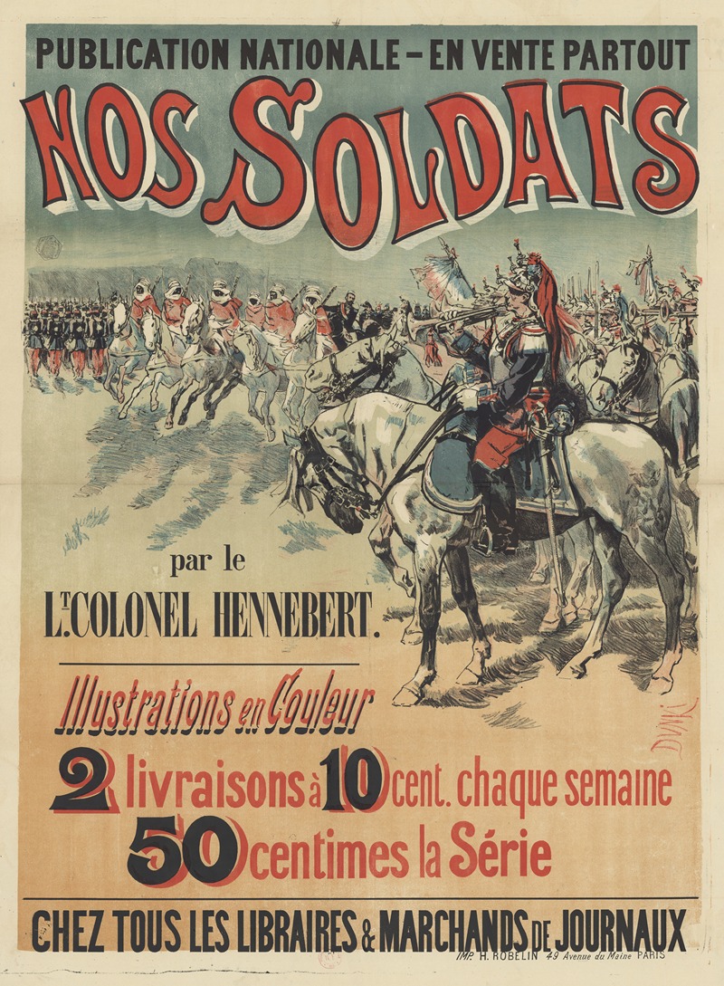 Imp. H. Robelin - Publication nationale – en vente partout. Nos soldats