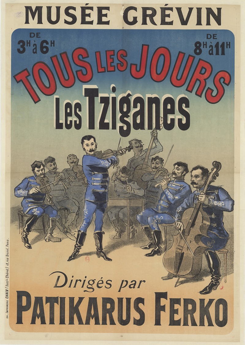 Jules Chéret - Musée Grévin. tous les jours. Les Tziganes dirigés par Patikarus Ferko