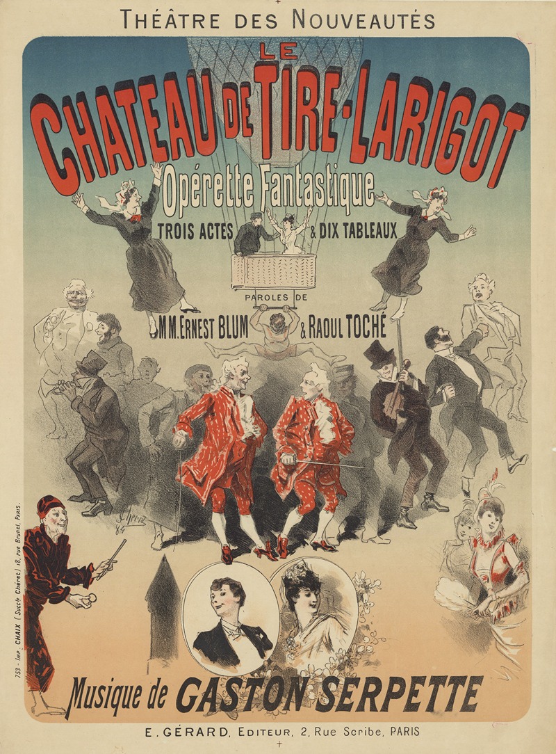 Jules Chéret - Théâtre des Nouveautés. Le château de Tire-Larigot, opérette fantastique en trois actes & dix tableaux