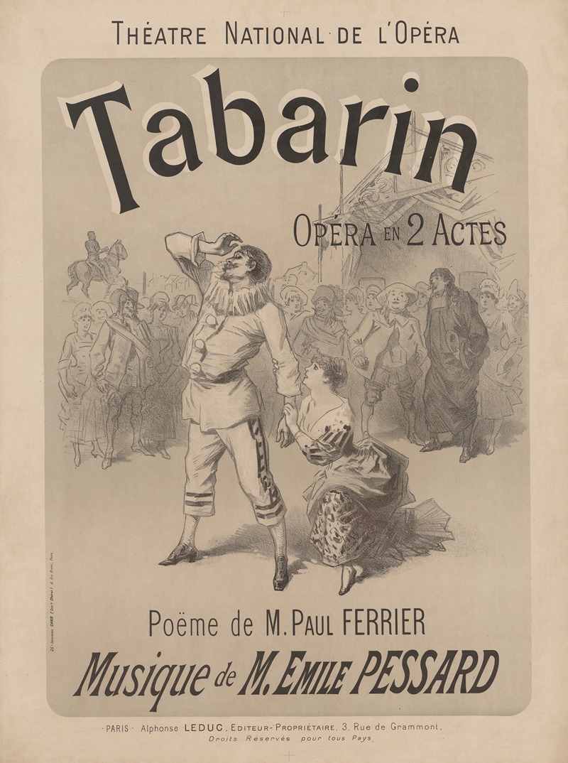 Jules Chéret - Théâtre national de l’Opéra. Tabarin, opéra en 2 actes. Musique de M. Emile Pessard. Paris