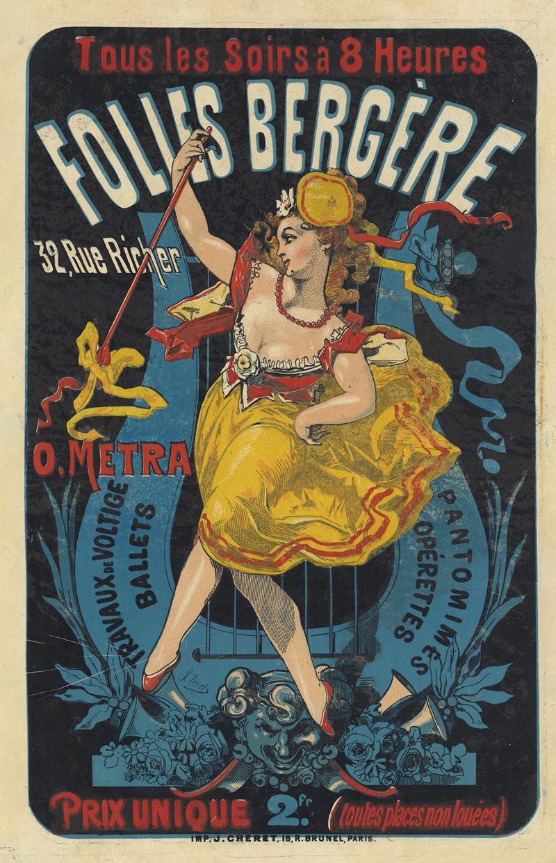 Jules Chéret - Tous les soirs à 8 heures. Folies Bergère, 32 rue Richer. O. Metra. Travaux de voltige, ballets, pantomimes, opérettes