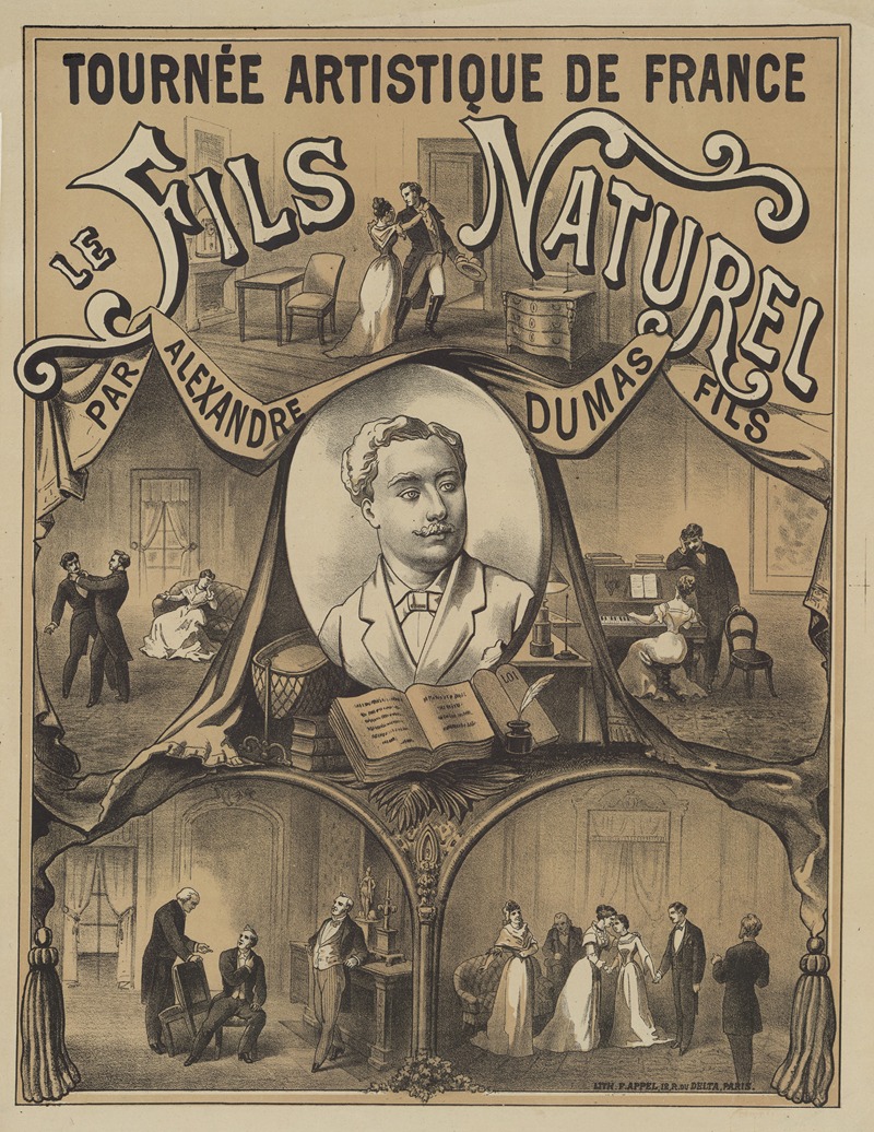 Lith. F. Appel - Tournée artistique de France. Le Fils naturel. Comédie par Alexandre Dumas