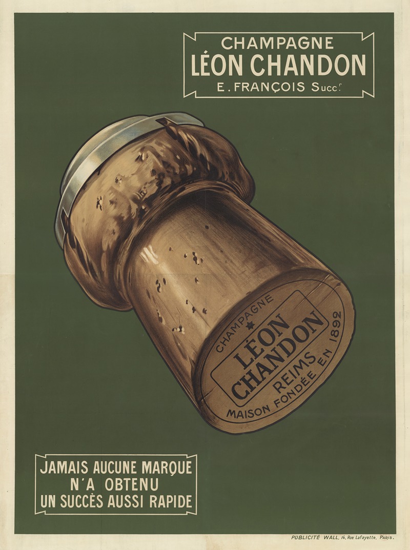 Publicité Wall - Champagne Léon Chandon, E. François Succeur. Reims