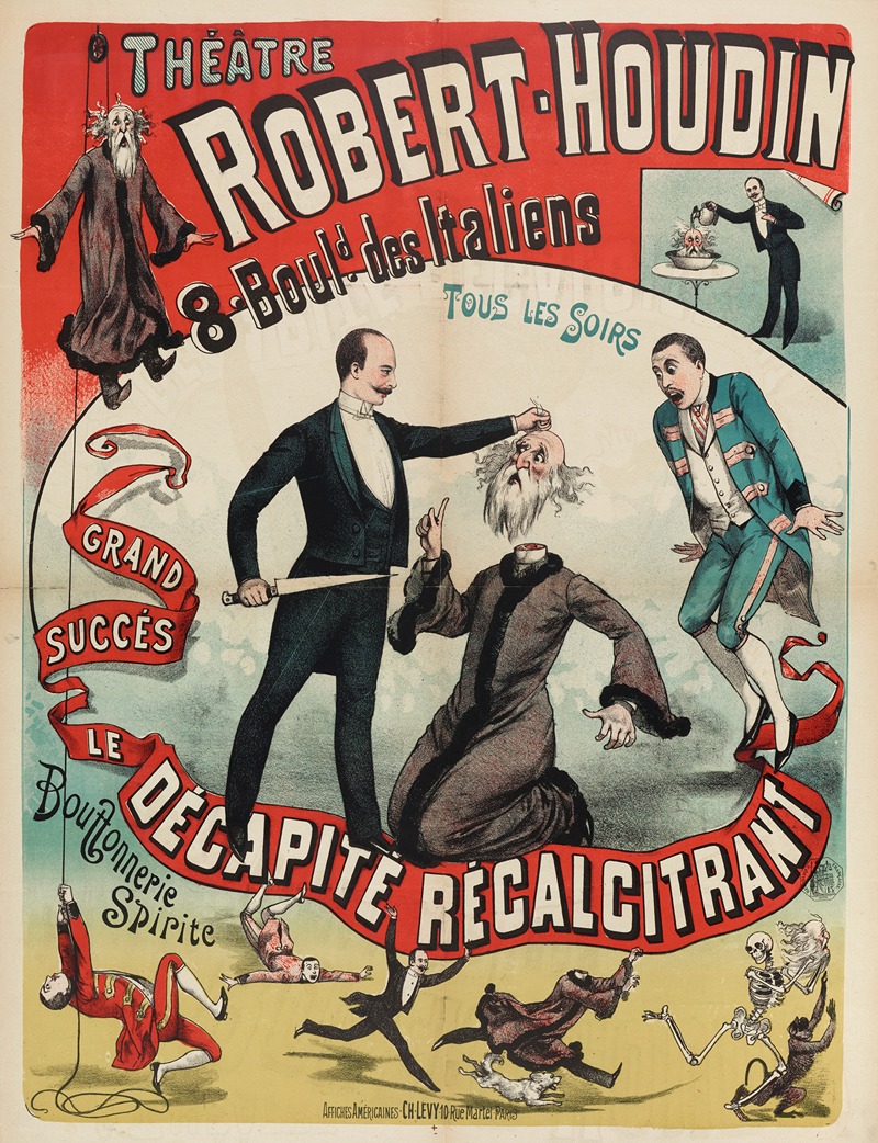 Imp. Charles Lévy - Theâtre Robert-Houdin 8. Bould. Des Italiens Tous Les Soirs Grand Succes Le Decapite Recalcitrant Bouffonnerie