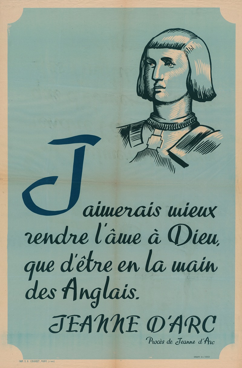 Imprimeur Office de répartition de l’affichage - J’aimerais Mieux Rendre L’âme À Dieu, Que D’être En La Main Des Anglais. Jeanne D’arc