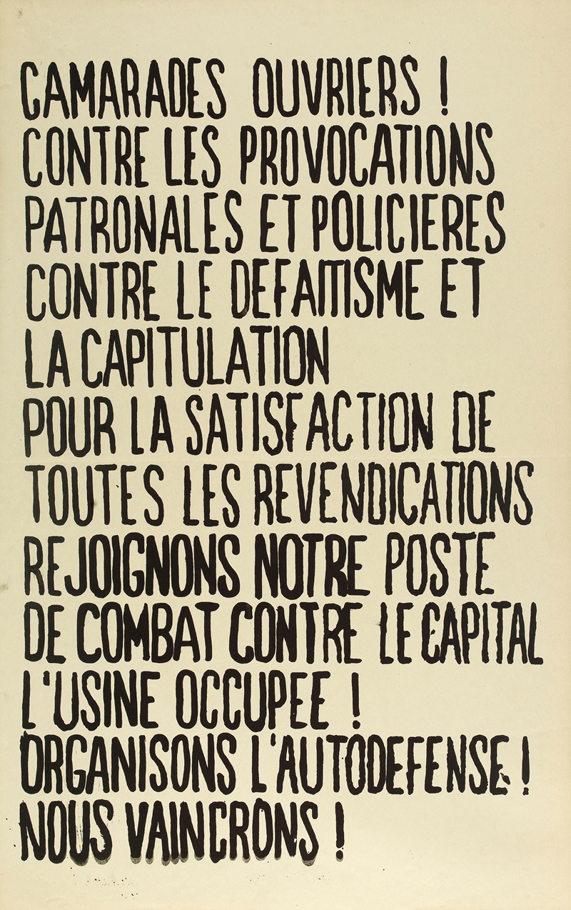 Pierre Alechinsky - Camarades Ouvriers Contre Les Provocations Patronales Et Policieres Contre Le Defaitisme Et La Capitulation