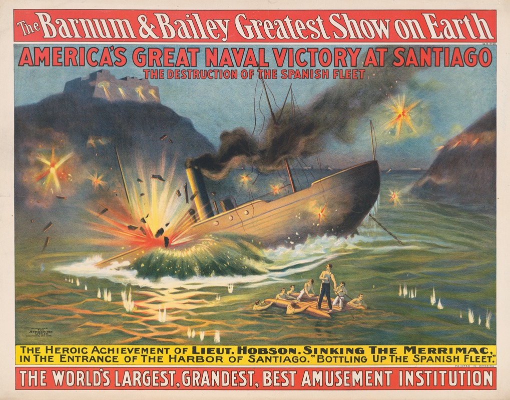 Strobridge & Co. Lith - The Barnum & Bailey Greatest Show on Earth–America’s great naval victory at Santiago…