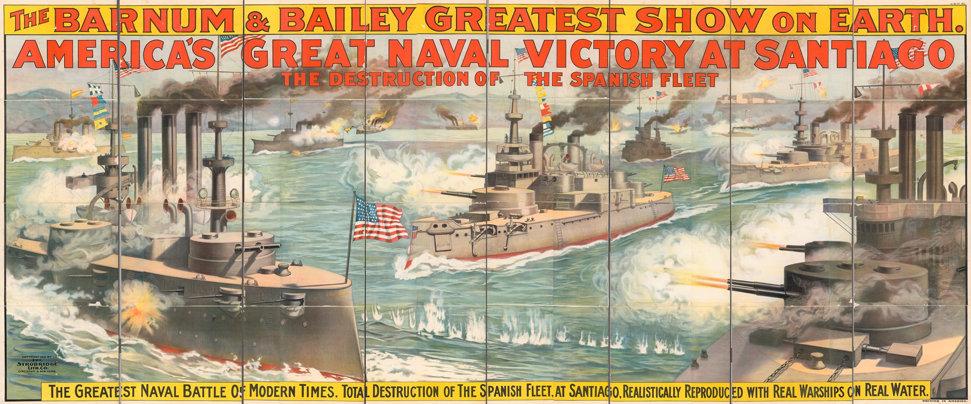 Strobridge & Co. Lith - The Barnum and Bailey’s greatest show on earth. America’s great naval victory at Santiago. The destruction of the Spanish fleet …