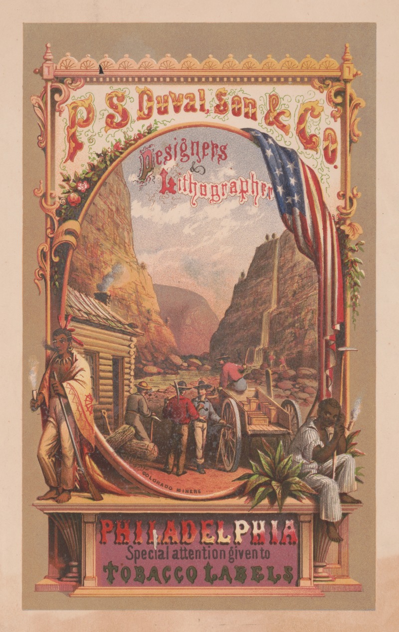 P.S. Duval & Son. - P.S. Duval, Son & Co. designers & lithographer, Philadelphia. Special attention given to tobacco labels