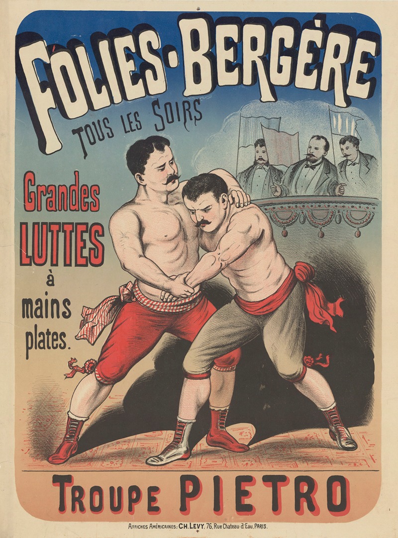 Imp. Charles Lévy - Folies-Bergère…grandes luttes à mains plates. Troupe Pietro