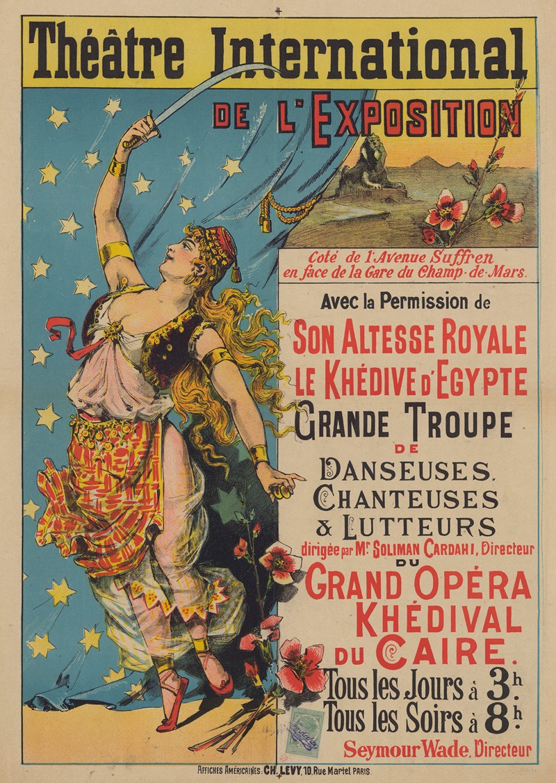 Imp. Charles Lévy - Théâtre International de l’Exposition… Grande Troupe de danseuses, chanteuses & lutteurs… Grand opéra khédival du Caire