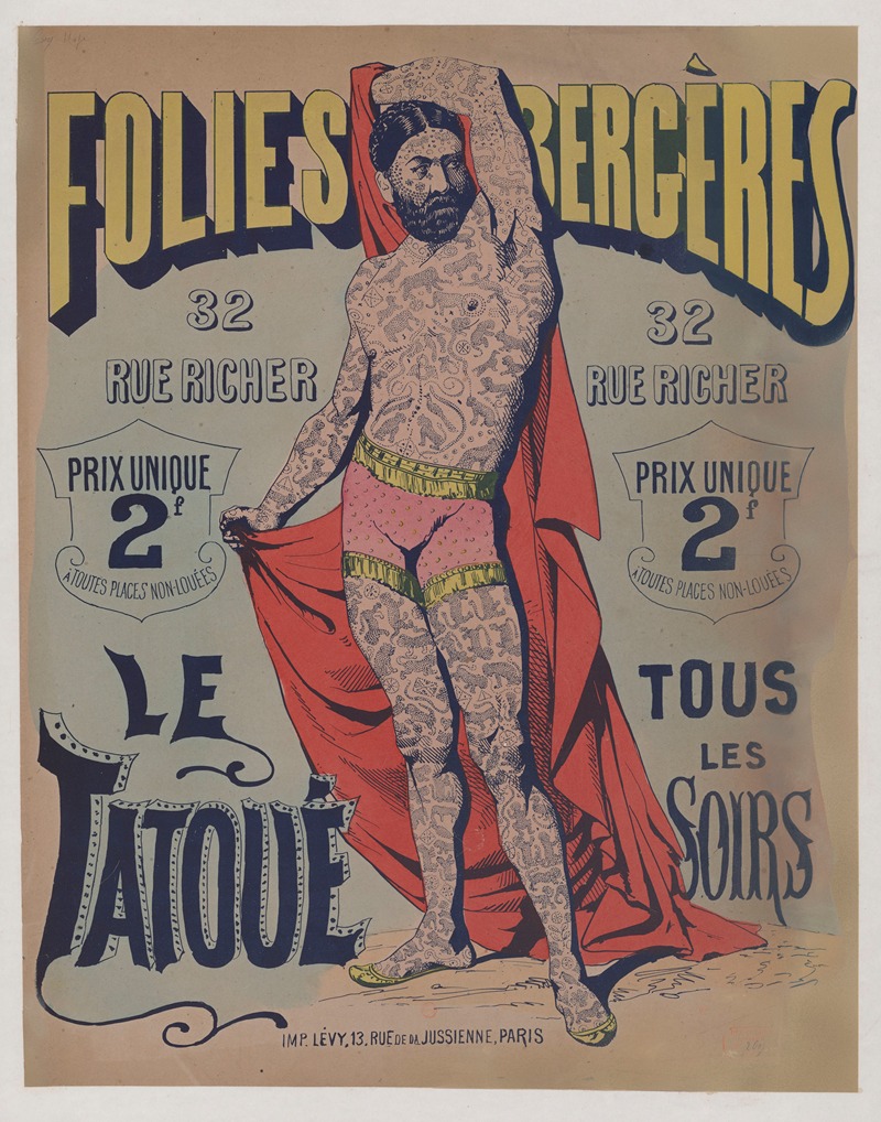 Imp. Emile Lévy - Folies-Bergère…Le Tatoué