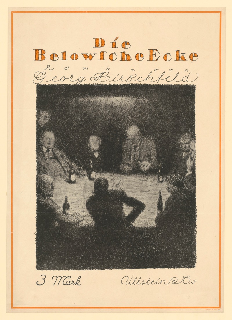 Max Liebert - Die Belowsche Ecke. Roman von Georg Hirschfeld, bei Ullstein & Co