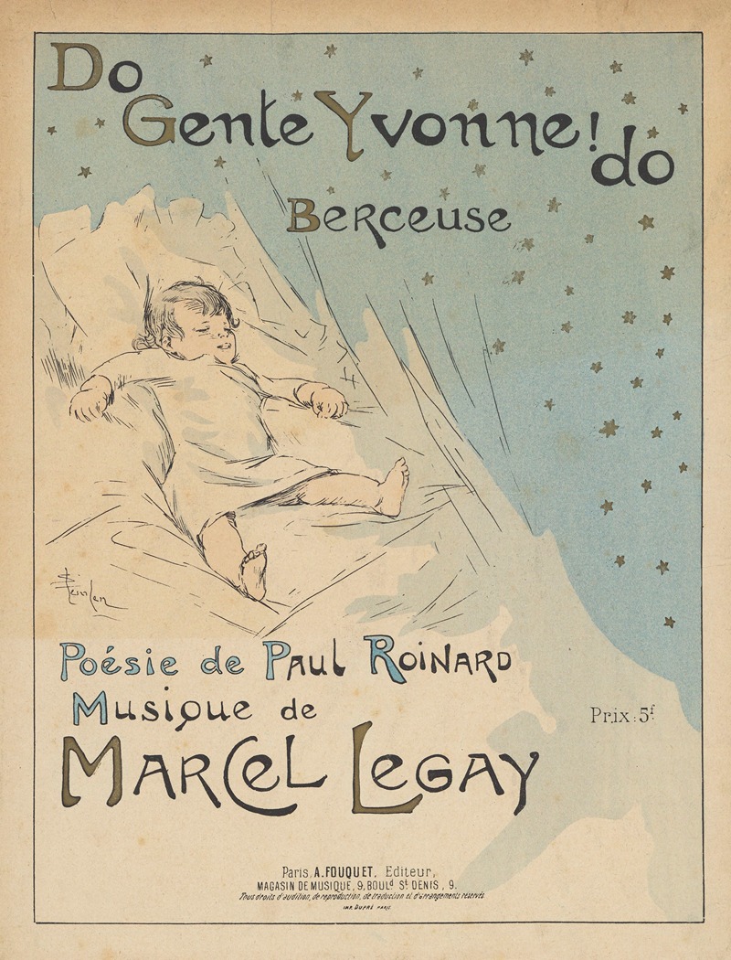 Théophile Alexandre Steinlen - Do, gente Yvonne, do, berceuse, poésie de Paul Roinard, musique de Marcel Legay