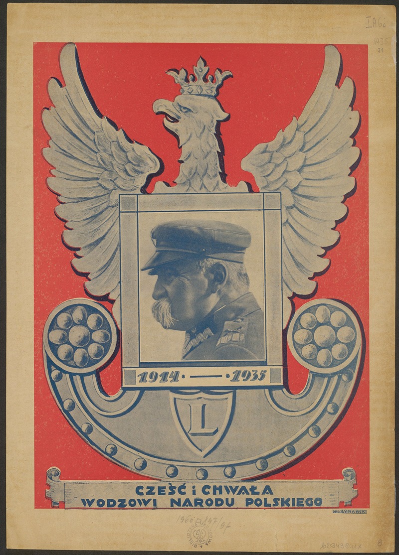 Anonymous - Cześć i chwała Wodzowi Narodu Polskiego; 1914-1935