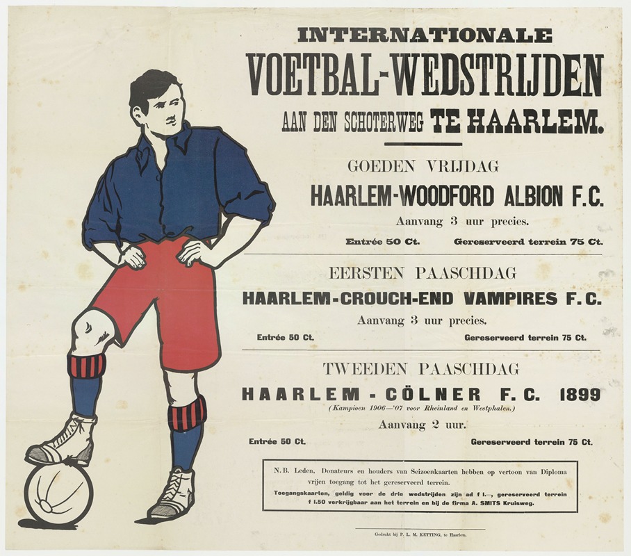 Anonymous - Internationale Voetbal-Wedstrijden aan den Schoterweg te Haarlem Aankondigingsaffiche voor voetbalwedstrijden van H.F.C. Haarlem, pasen 1907.