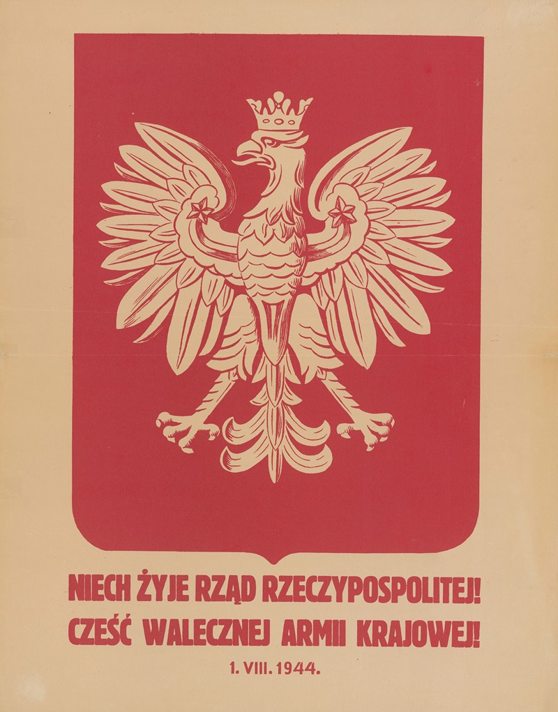 Anonymous - Niech żyje Rząd Rzeczypospolitej! Cześć walecznej Armii Krajowej! ; 1.VIII.1944