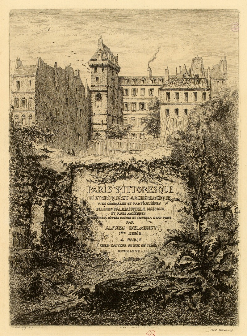 Alfred Alexandre Delauney - Paris Pittoresque, historique et archéologique