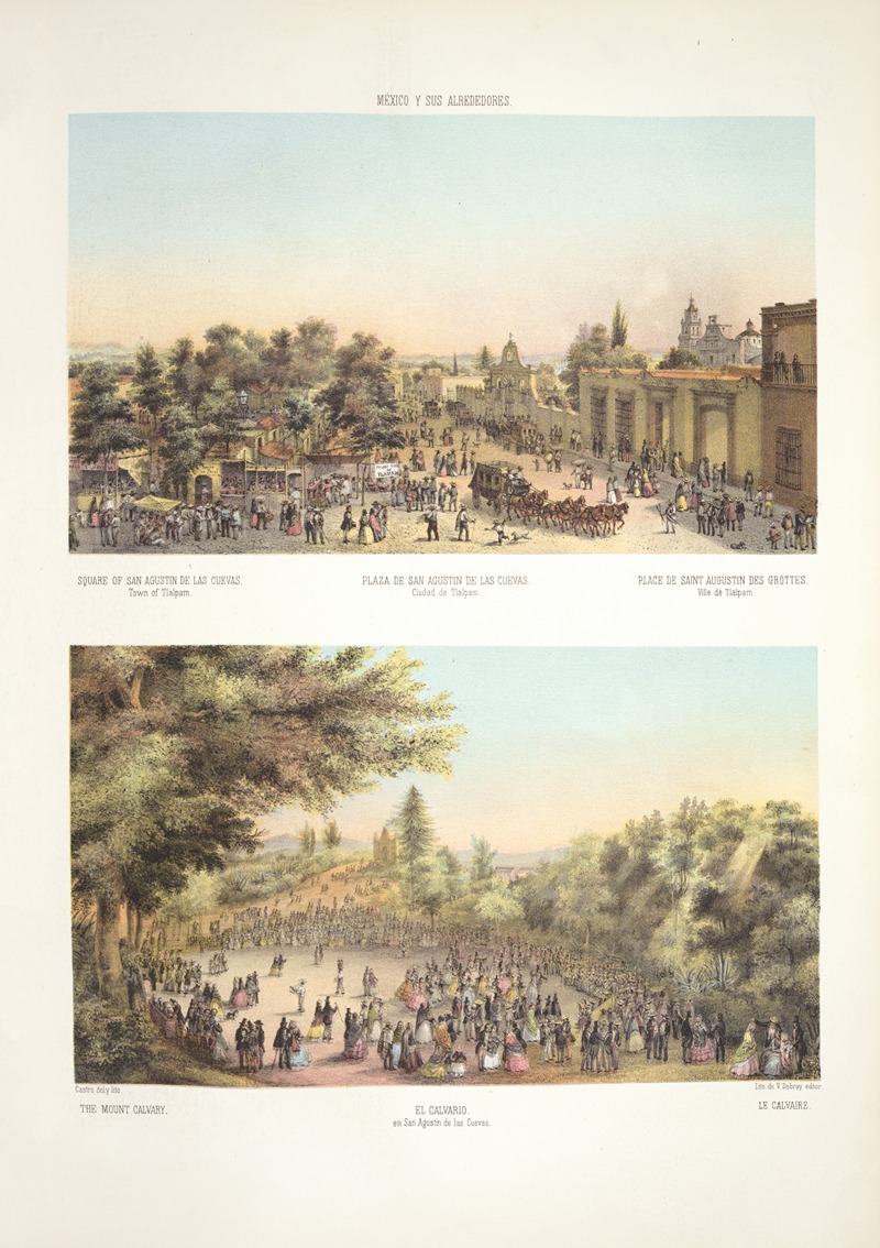 C. Castro - Square of San Agustin de las Cuevas, town of Tlalpam ; The Mount Calvary.