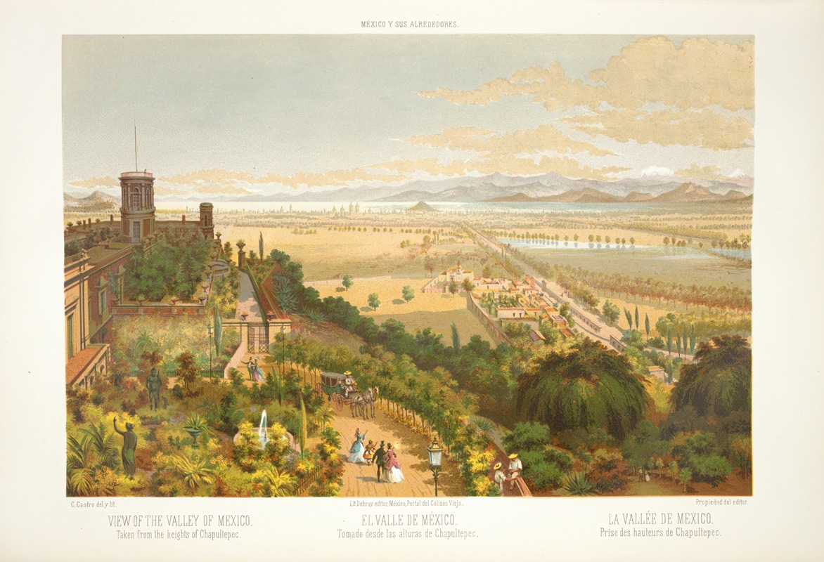C. Castro - View of the Valley of Mexico, taken from the heights of Chapultepec.