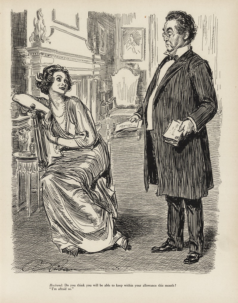 Charles Dana Gibson - Husband; Do you think you will be able to keep within your allowance this month.