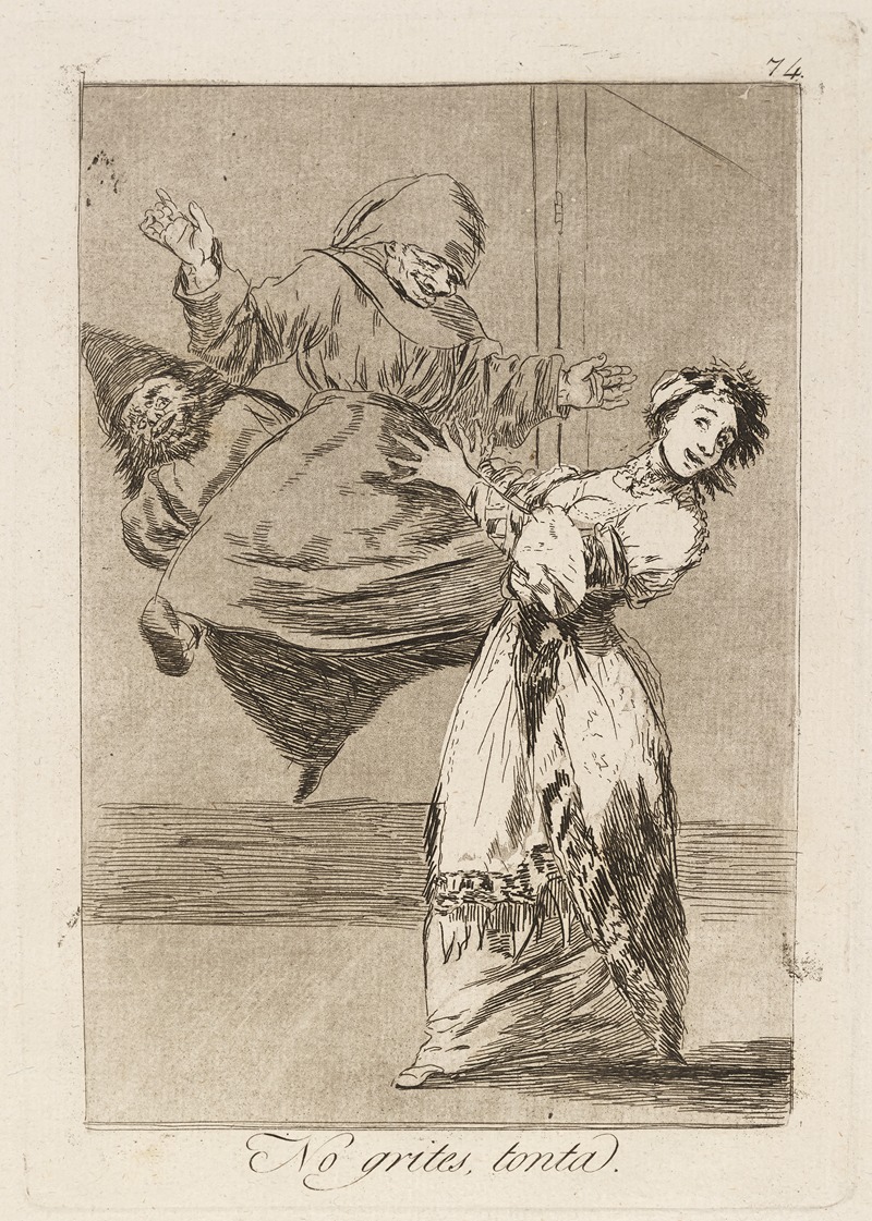 Francisco de Goya - No grites, tonta. (Don’t scream, stupid.)