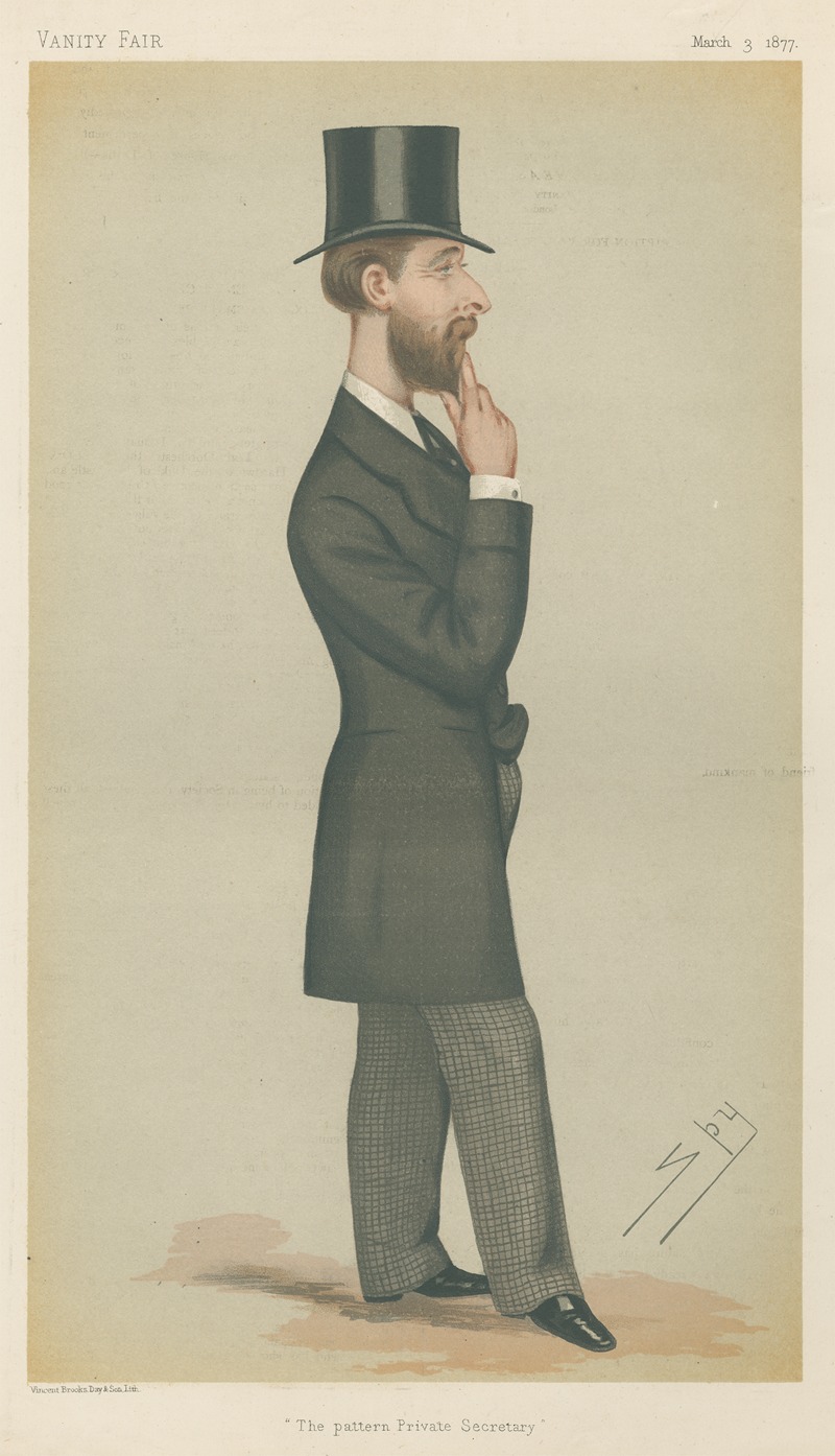 Leslie Matthew Ward - Politicians – ‘the pattern Private Secretary’. Mr. Montague William Corry. March 3, 1877