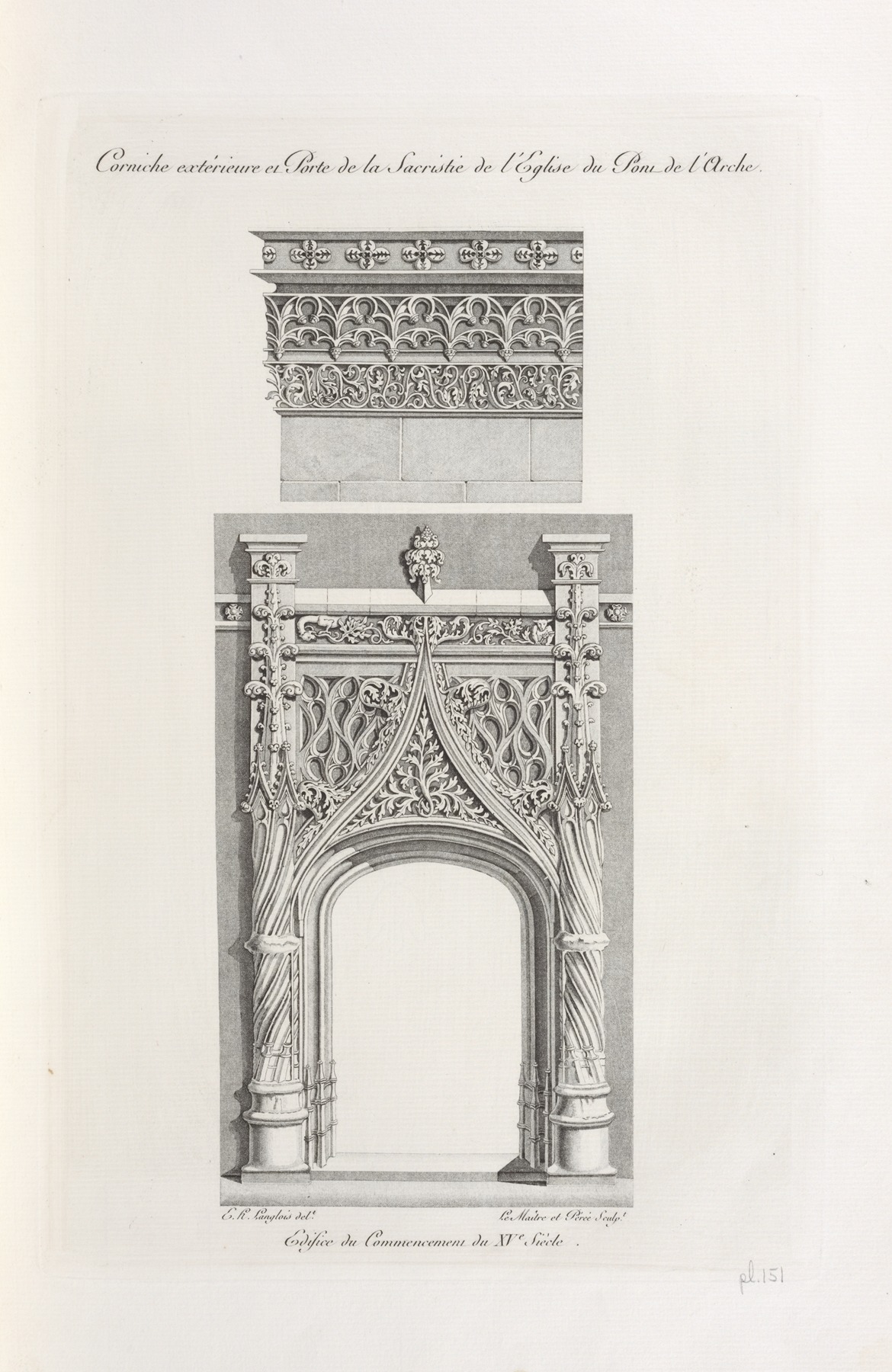 Nicolas Xavier Willemin - Corniche extérieure et porte de la sacristie de l’église du pont de l’arche; edifice du commencement du XVe siècle.