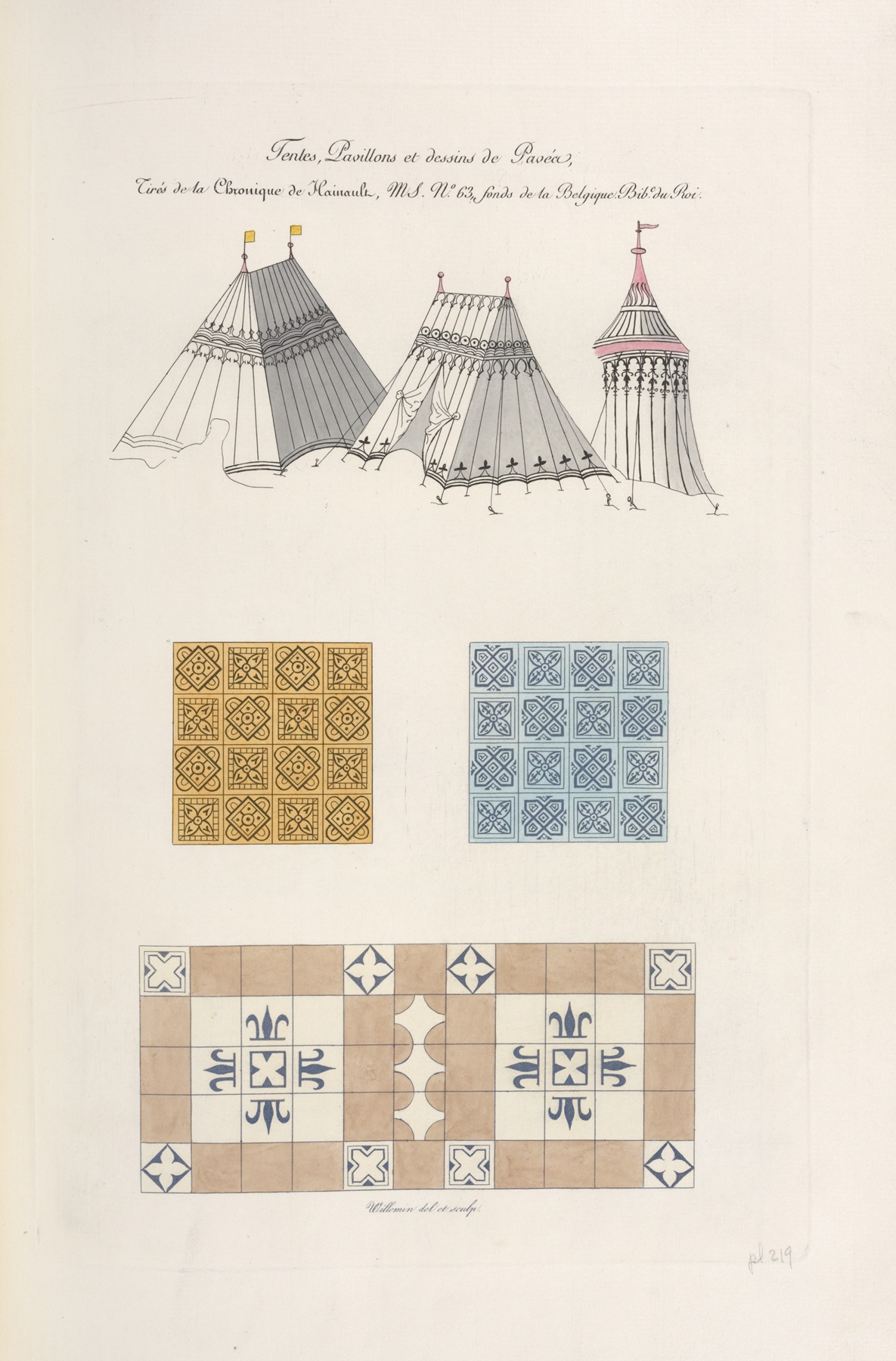 Nicolas Xavier Willemin - Tentes, pavillons et dessins de pavés, tirés de la chronique de Hainault, MS. no. 63, fonds de la Belqique bib. du roi.