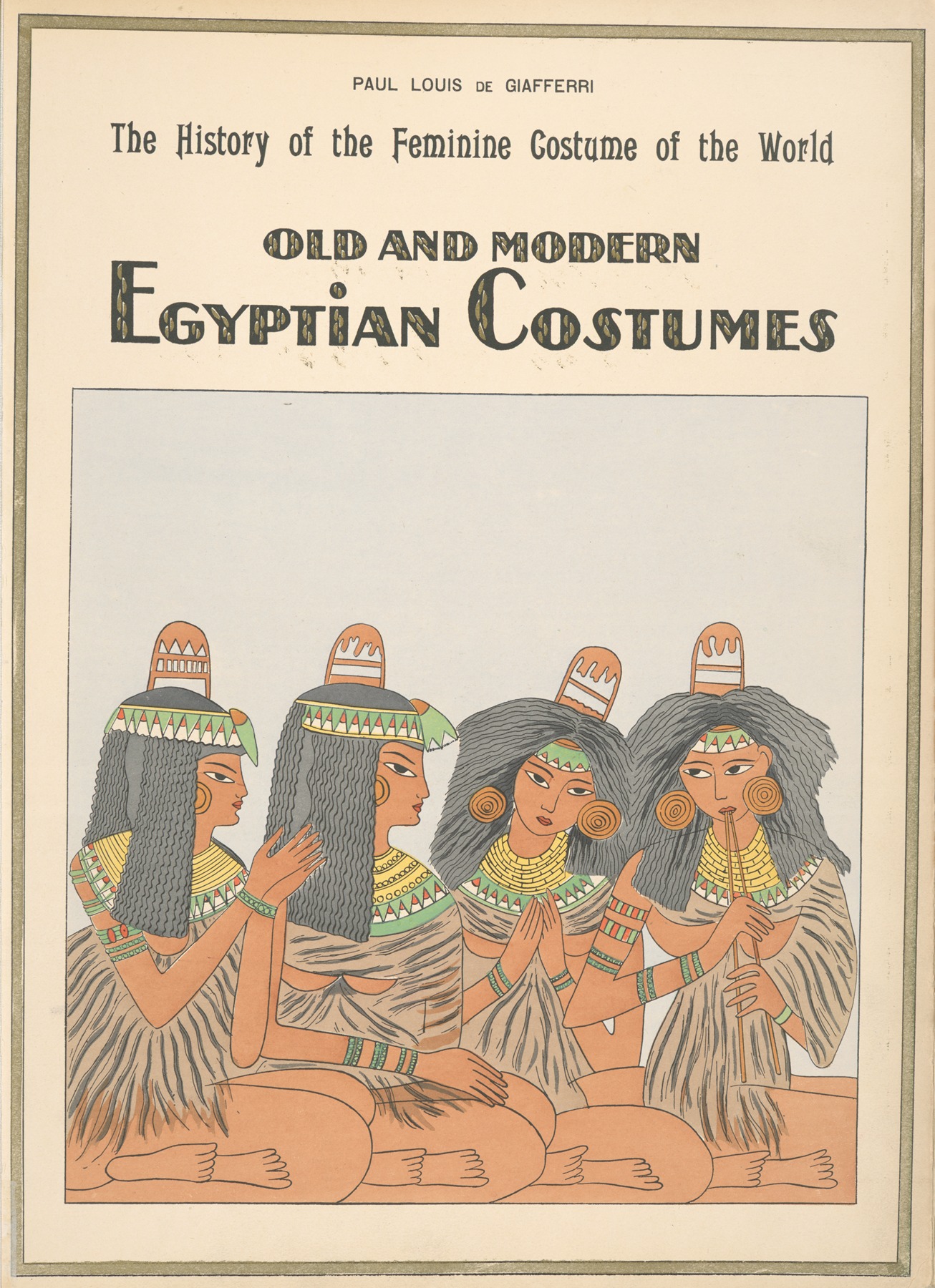 Paul Louis de Giafferri - Old and modern Egyptian costumes