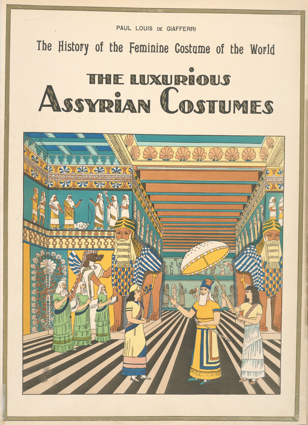 Paul Louis de Giafferri - The luxurious Assyrian costumes