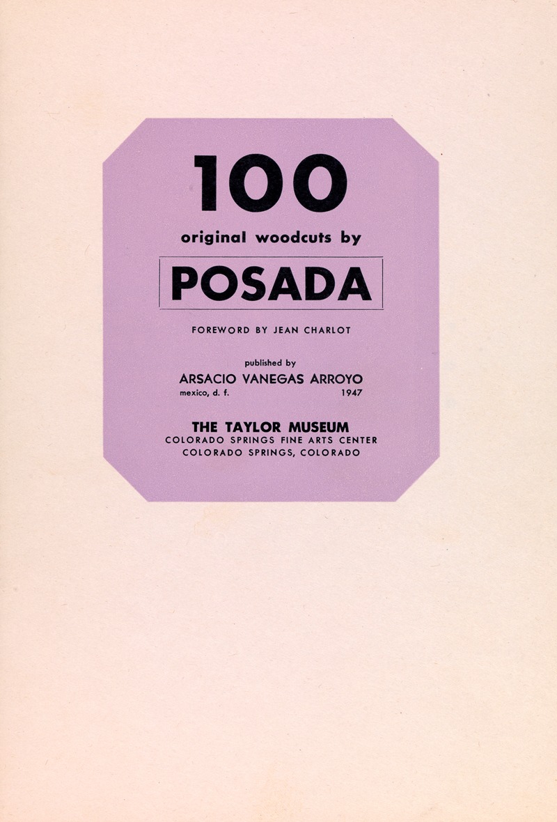 José Guadalupe Posada - 100 Woodcuts by Posada.