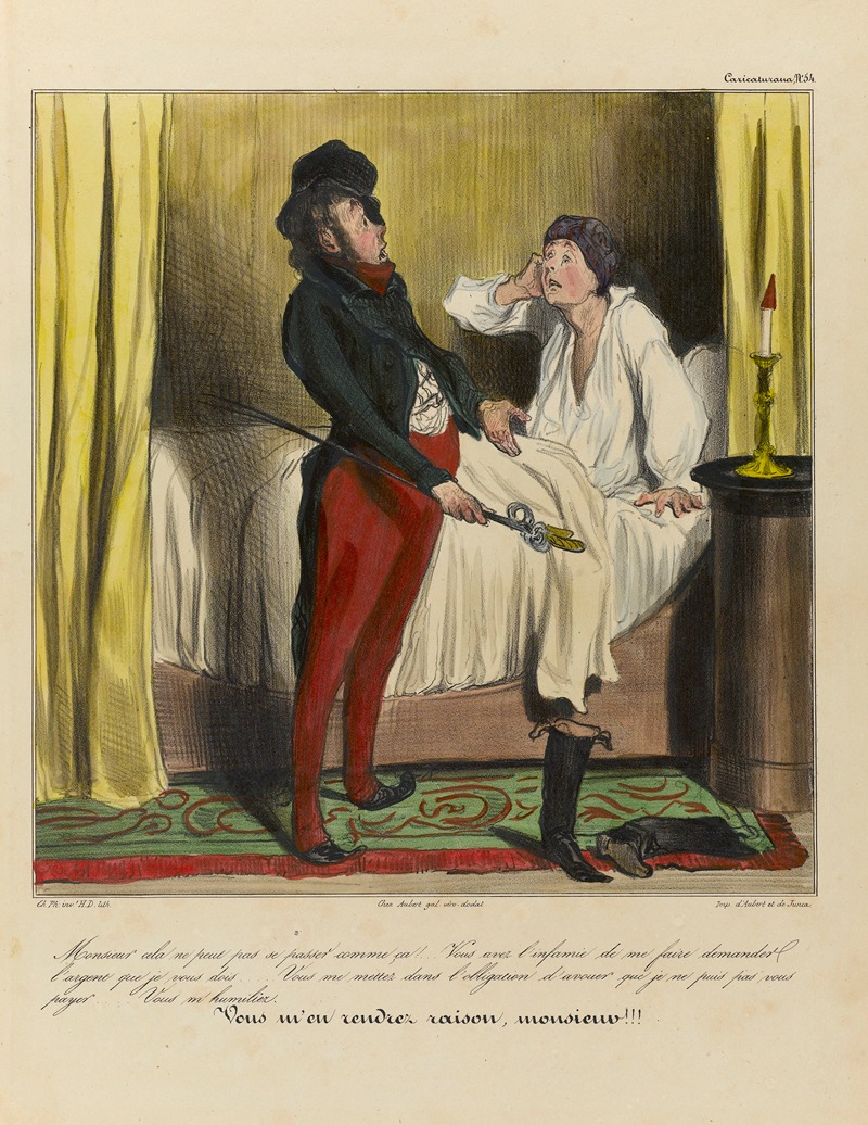 Honoré Daumier - Monsieur cela ne peut pas se passer comme ça. Vous avez l’infamie de me faire demander l’argent que je vous dois