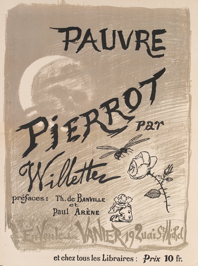 Adolphe Léon Willette - PAUVRE PIERROT par Willette préfaces Th. de BANVILLE et Paul ARENE En Vente chez VANIER 19 Quai St Michel et ch