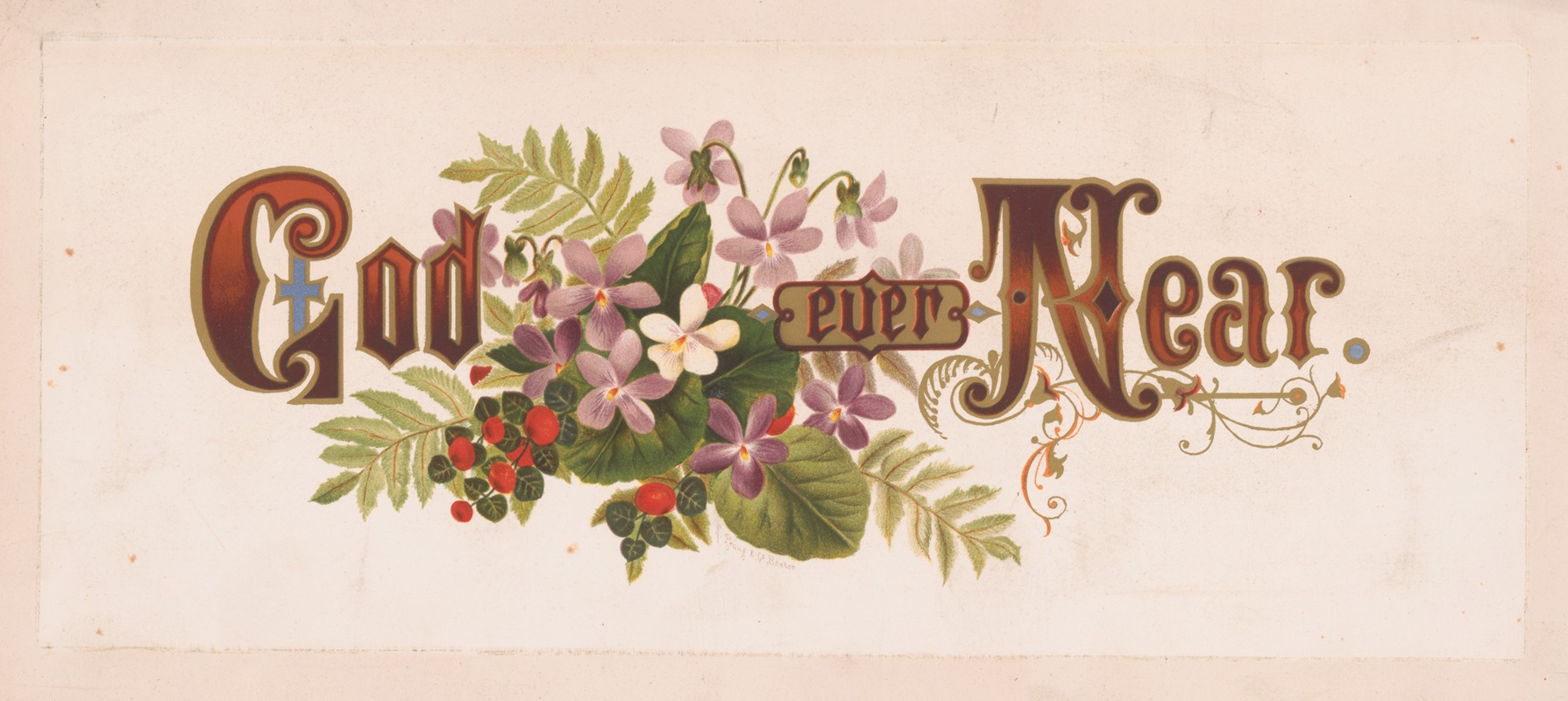 Louis Prang & Co. - Prang’s floral mottoes, no. 15. God ever near