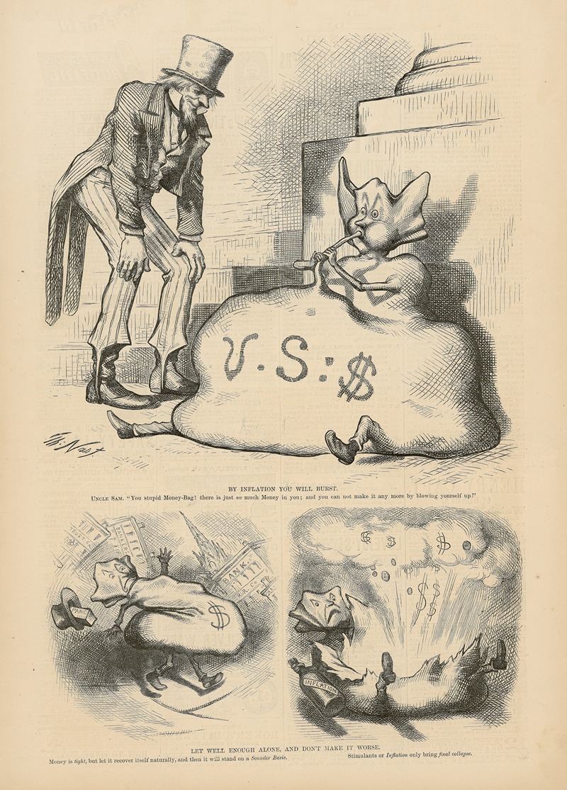 Thomas Nast - By inflation you will burst — let well enough alone, and don’t make it worse