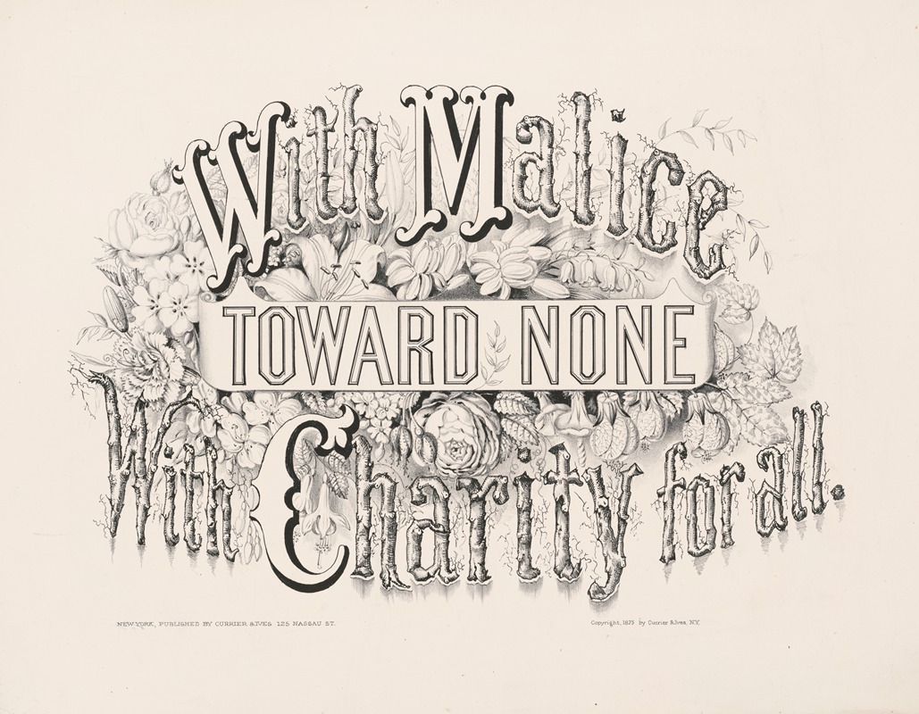 Currier & Ives. - With malice toward none With charity for all