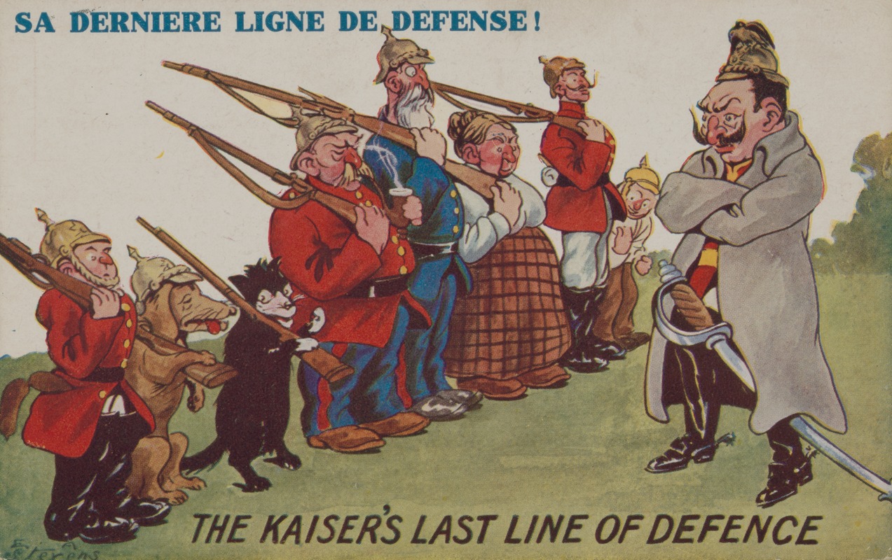 E.A. Stevens - The Kaiser’s last line of defence. Sa derniere ligne de defense!