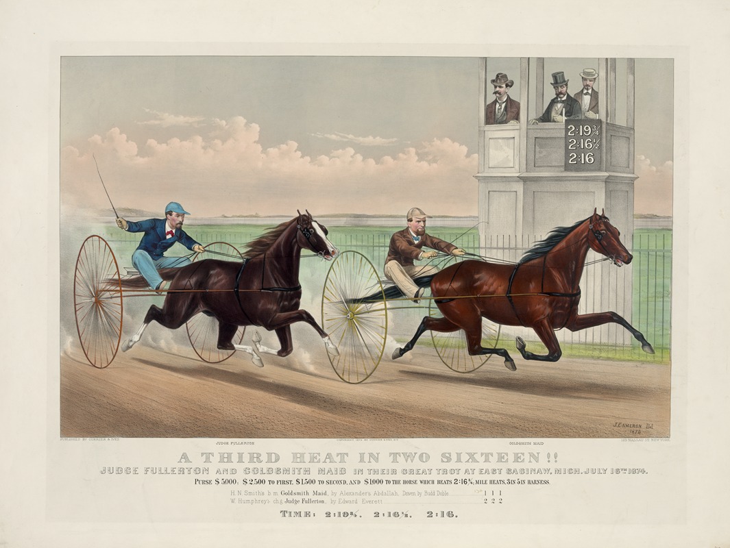 John Cameron - A third heat in two sixteen!!; Judge Fullerton and Goldsmith Maid in their great trot at East Saginaw, Mich. July 16th. 1874