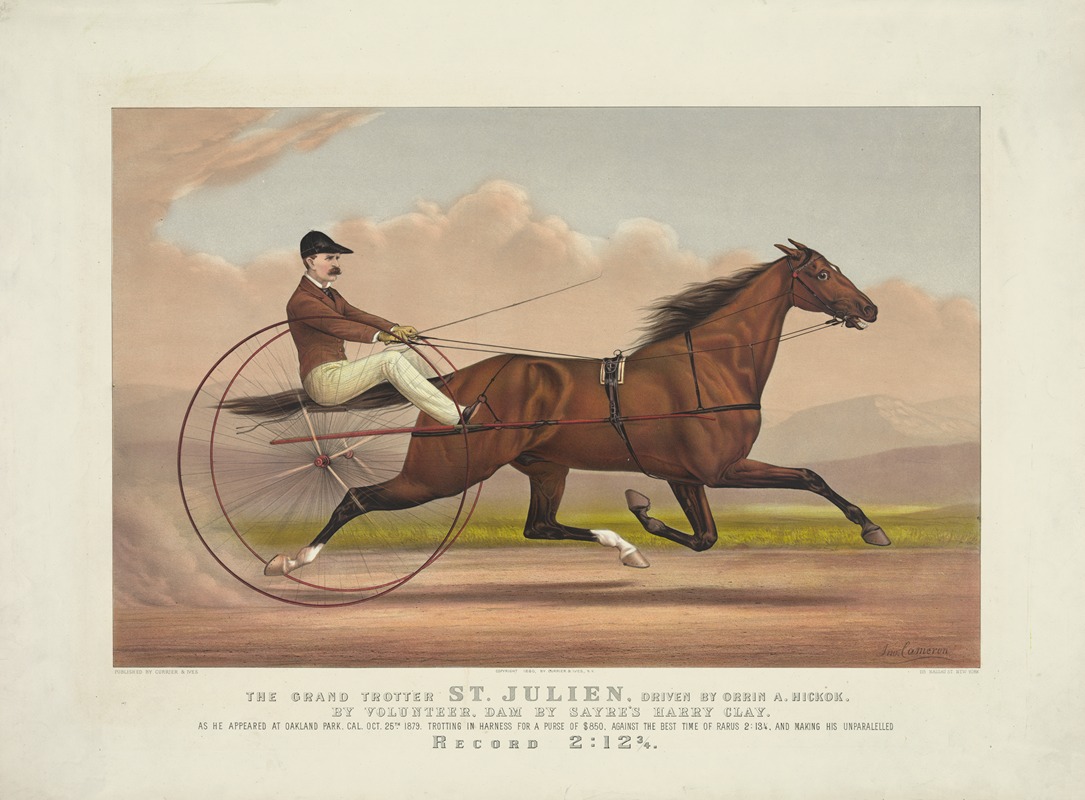 John Cameron - The grand trotter St. Julien, driven by Orrin A. Hickok; by volunteer, dam by Sayre’s Harry Clay