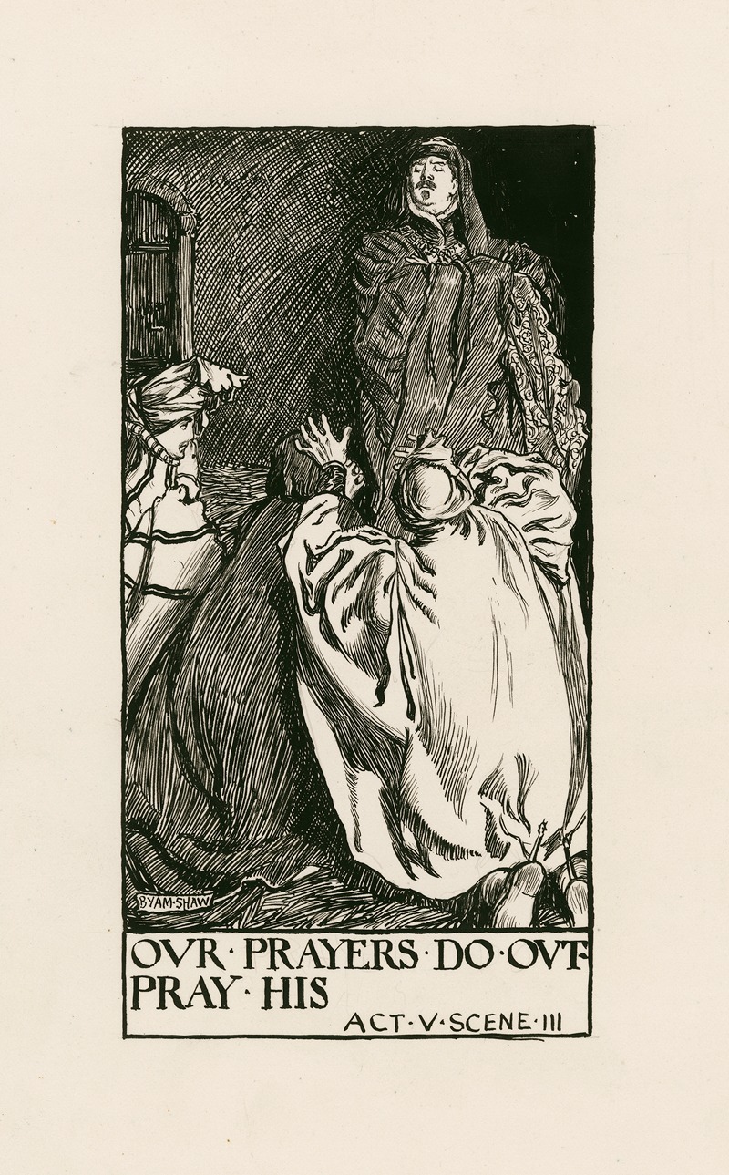 Byam Shaw - King Richard II; Our prayers do out pray his Act V Scene III