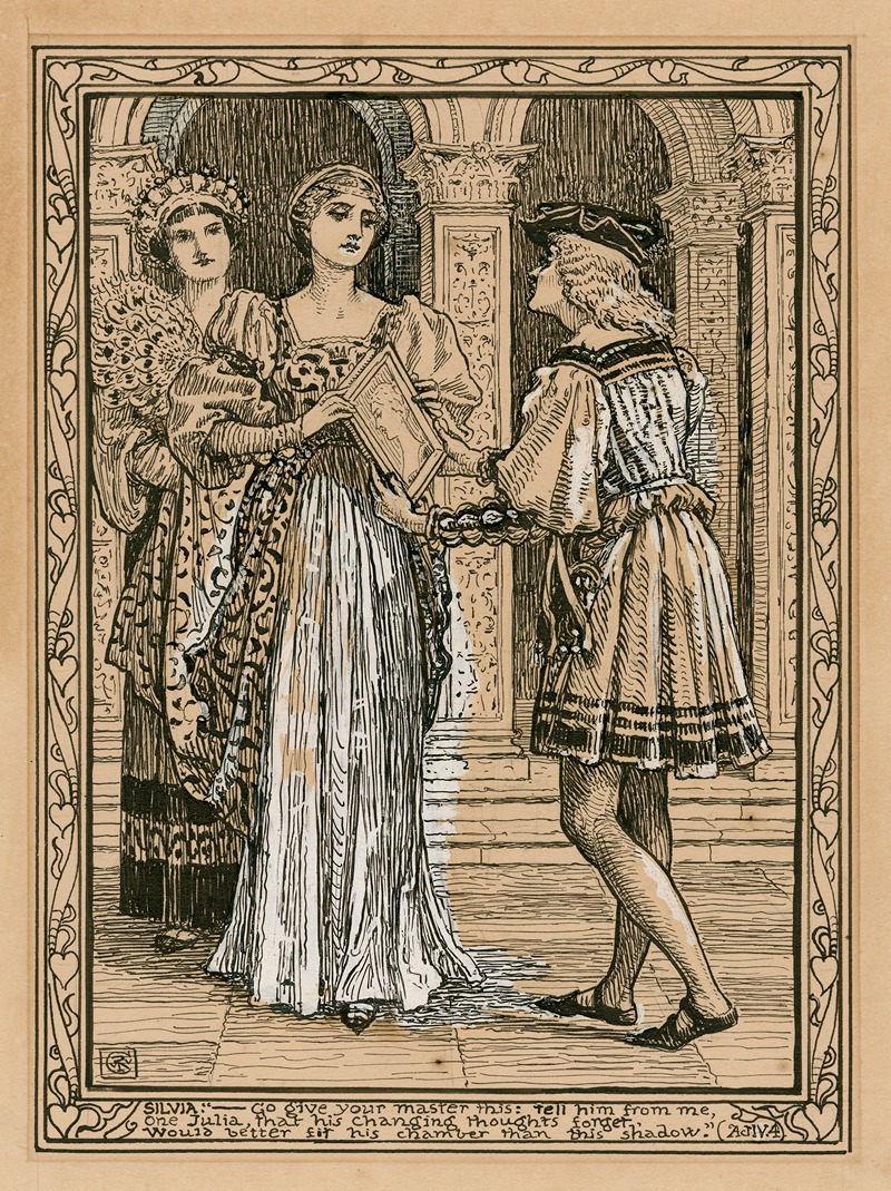 Walter Crane - Silvia; ‘..Go give your master this, tell him from me, one Julia, that his changing thoughts forget…’