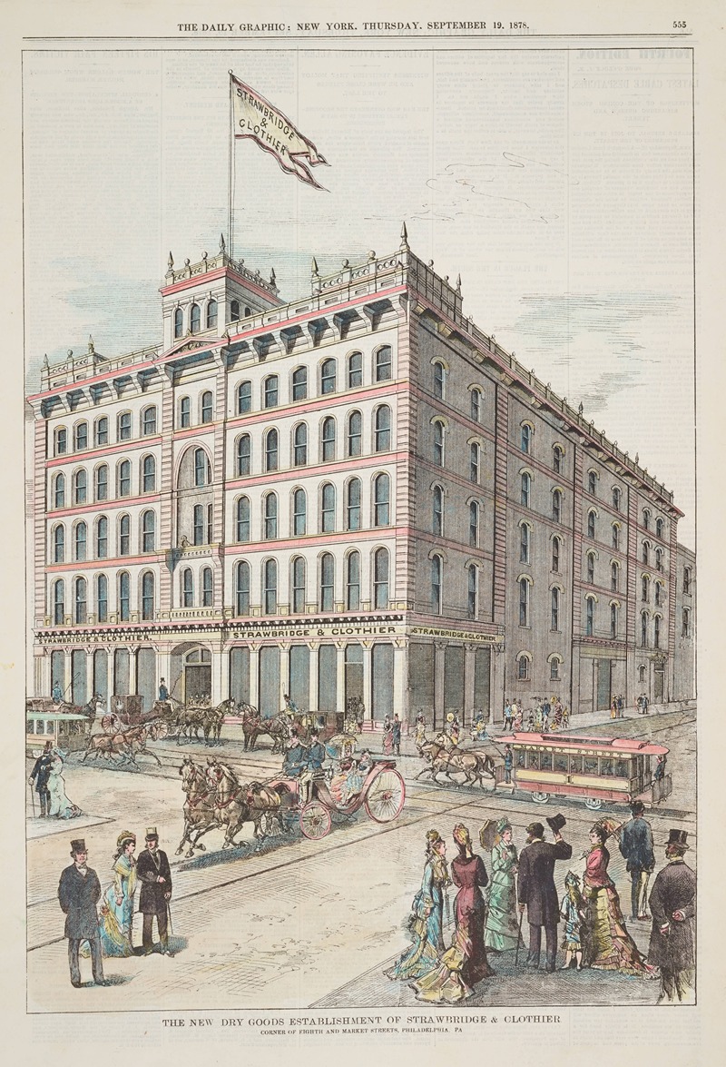 Graphic company - The New Dry Goods Establishment of Strawbridge & Clothier. Corner of Eighth and Market Streets, Philadelphia, PA.