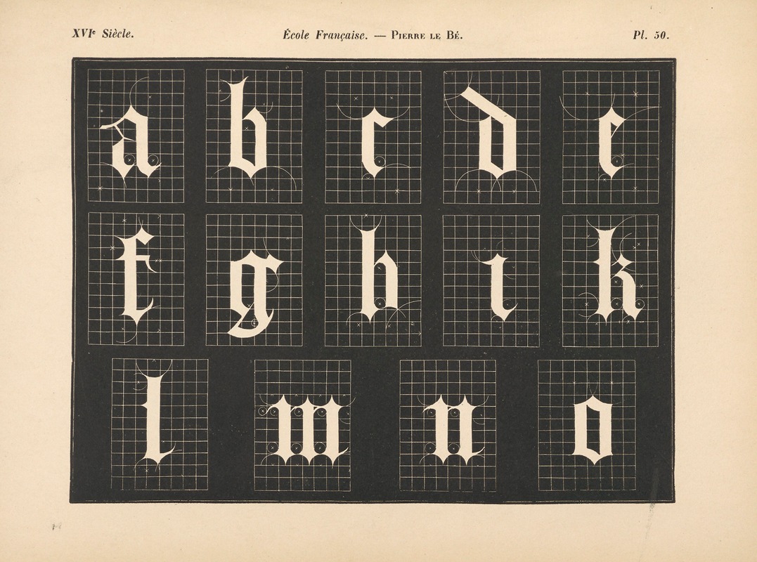 Alfred Prunaire - École Française – Pierre Le Bé – Alphabet gothique mineur, avec const. géométrique